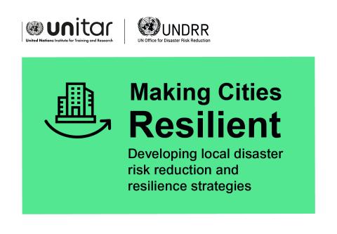 Making Cities Resilient: Developing Local Disaster Risk Reduction and Resilience Strategies (Fall 2023)